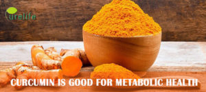 Curcumin is good for metabolic health